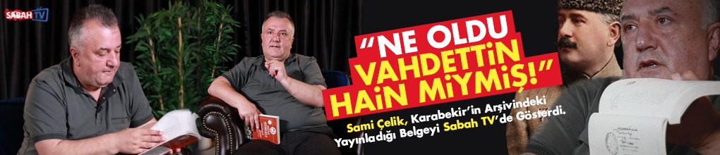 Sami Çelik: Ülkemizde En Kolay Şey Ecdadımıza Küfretmek... 
