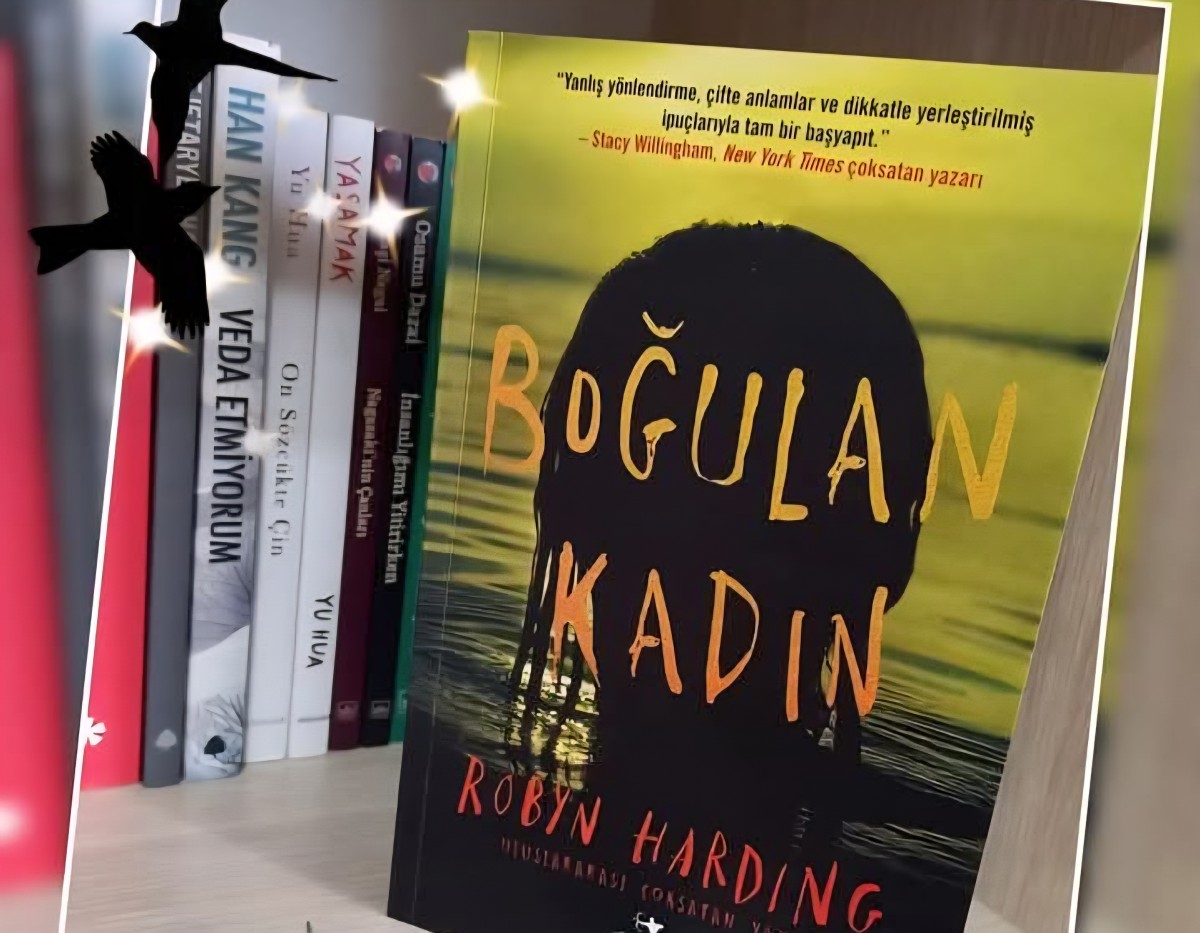 Bir Kitap: Boğulan Kadın - Robyn Harding / Arzu Ortaören